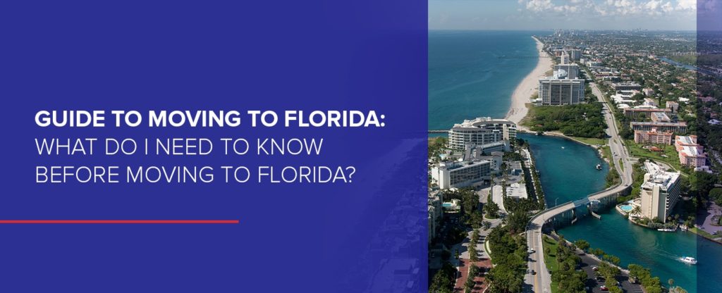 guide to moving to florida, what you need to know about moving to florida